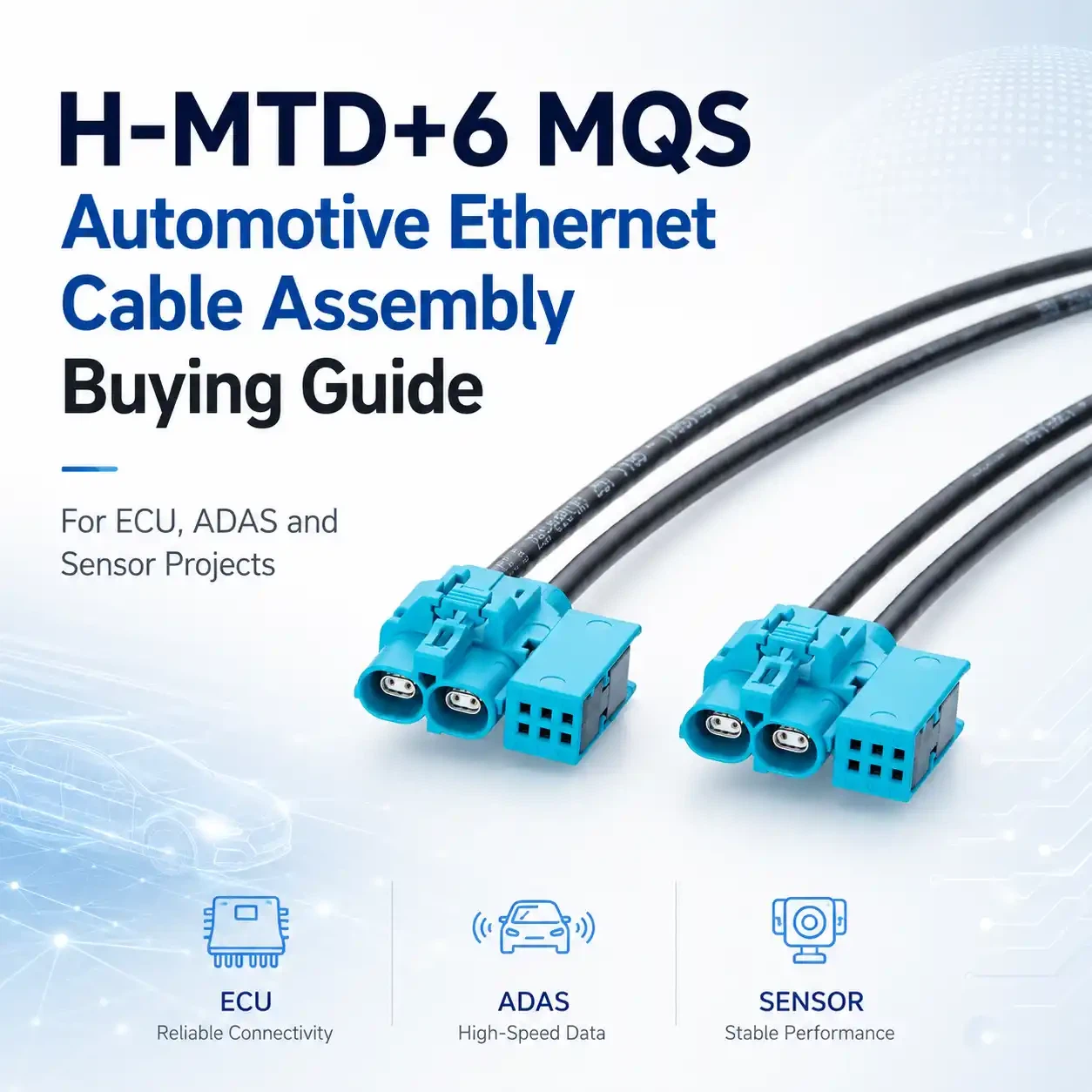 H-MTD+6 MQS Automotive Ethernet Cable Assembly Buying Guide For ECU, ADAS And Sensor Projects