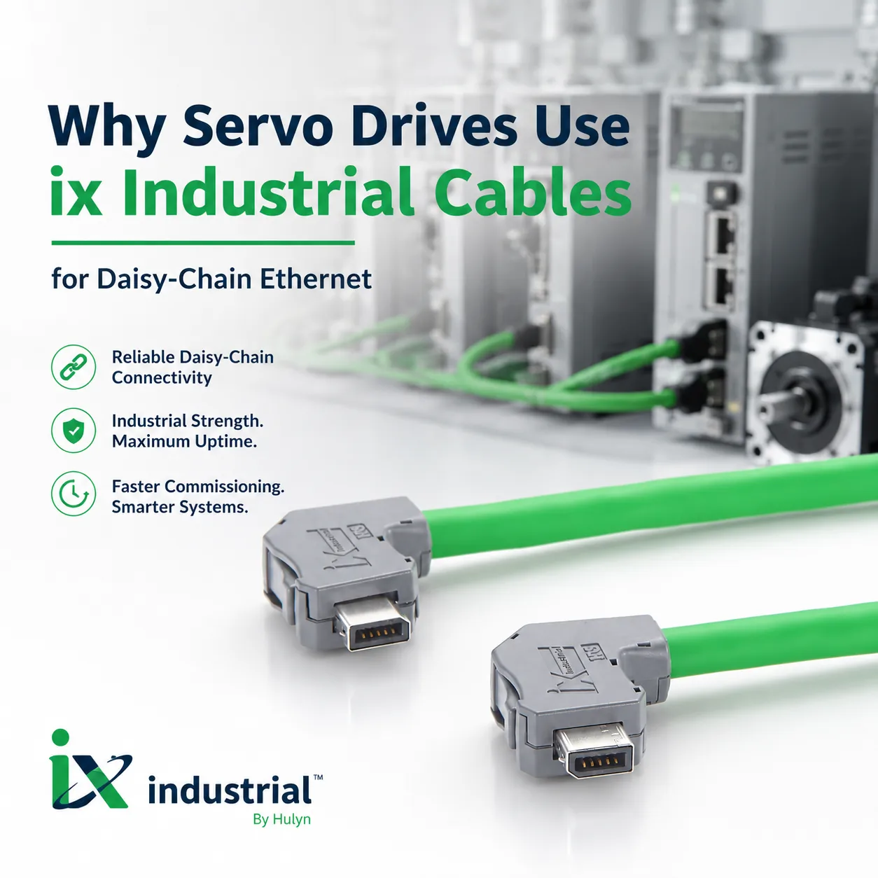 Why Servo Drives Use Ix Industrial Cables For Daisy-Chain Ethernet